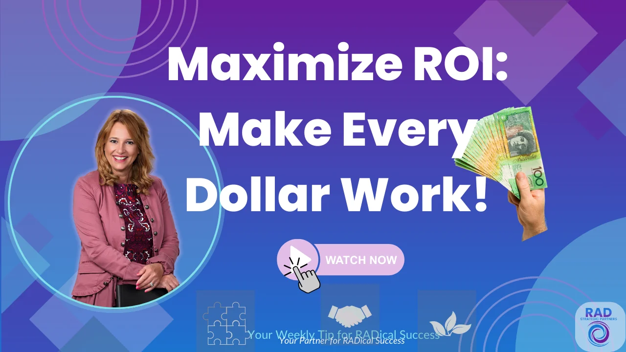 Maximizing ROI — make every dollar work smarter in your business with ROI tracking and the Eliminate Automate Delegate framework